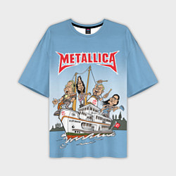 Футболка оверсайз мужская Metallica - on the ship, цвет: 3D-принт