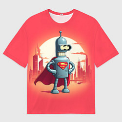 Футболка оверсайз мужская Робот-сгибальщик Бендер супермен - коллаба, цвет: 3D-принт