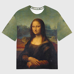 Футболка оверсайз мужская Леонардо да Винчи - Мона Лиза, цвет: 3D-принт