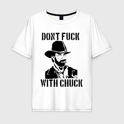 Футболка оверсайз мужская Dont Fuck With Chuck, цвет: белый