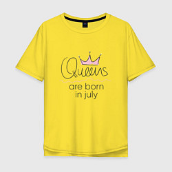 Футболка оверсайз мужская Королевы рождаются в июле, цвет: желтый
