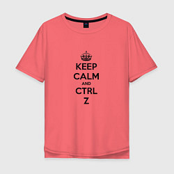 Футболка оверсайз мужская Keep Calm & Ctrl + Z, цвет: коралловый
