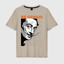 Футболка оверсайз мужская Dali: Be Genius, цвет: миндальный