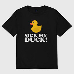 Футболка оверсайз мужская Sick my duck!, цвет: черный
