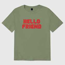 Футболка оверсайз мужская Hello Friend, цвет: авокадо