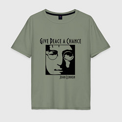 Футболка оверсайз мужская Give Peace a Chance, цвет: авокадо