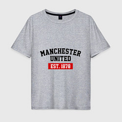 Мужская футболка оверсайз FC Manchester United Est. 1878