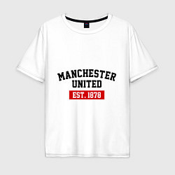 Мужская футболка оверсайз FC Manchester United Est. 1878