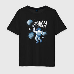 Футболка оверсайз мужская Dream Create, цвет: черный