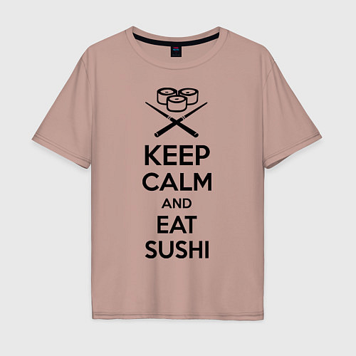 Мужская футболка оверсайз Keep Calm & Eat Sushi / Пыльно-розовый – фото 1