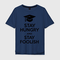 Футболка оверсайз мужская Stay Hungry & Stay Foolish, цвет: тёмно-синий