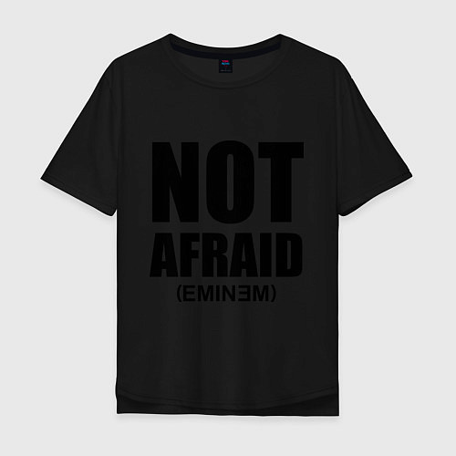 Мужская футболка оверсайз Not Afraid / Черный – фото 1