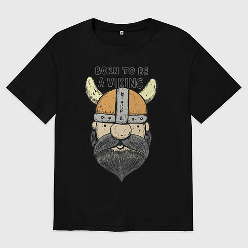 Мужская футболка оверсайз Born to be a Viking / Черный – фото 1