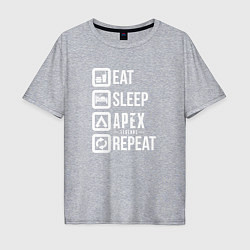 Мужская футболка оверсайз Eat, Sleep, Apex, Repeat