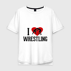 Футболка оверсайз мужская I love wrestling, цвет: белый