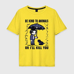 Футболка оверсайз мужская Be kind to animals or I'll kil, цвет: желтый