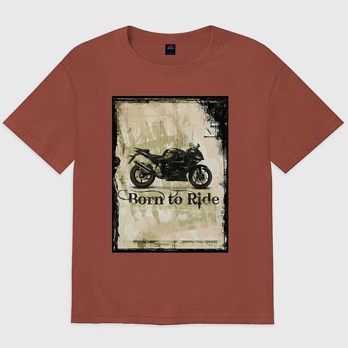 Мужская футболка оверсайз Born to Ride / Кирпичный – фото 1