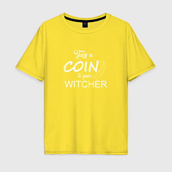 Мужская футболка оверсайз Toss a coin to your Witcher