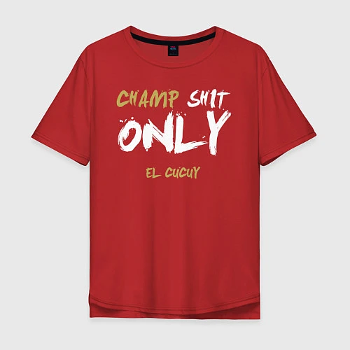 Мужская футболка оверсайз Champ shit only / Красный – фото 1