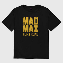 Футболка оверсайз мужская Mad Max, цвет: черный