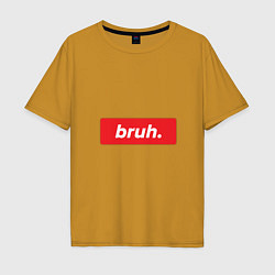 Футболка оверсайз мужская Bruh, цвет: горчичный