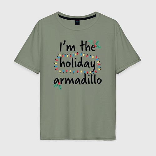 Мужская футболка оверсайз Im the holiday armadillo / Авокадо – фото 1