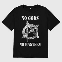 Футболка оверсайз мужская NO GODS NO MASTERS, цвет: черный