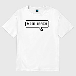 Футболка оверсайз мужская Weeb trash, цвет: белый