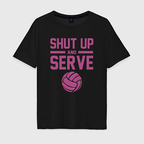 Мужская футболка оверсайз Shut Up And Serve / Черный – фото 1