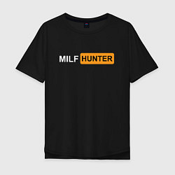 Мужская футболка оверсайз MILF HUNTER МИЛФ ОХОТНИК