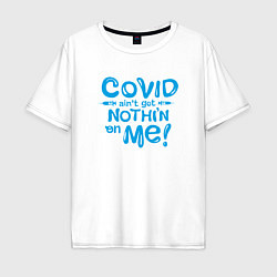 Футболка оверсайз мужская Covid, цвет: белый