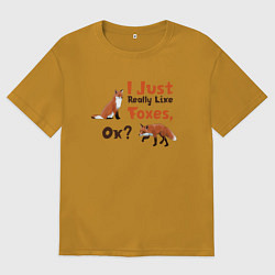 Футболка оверсайз мужская Я просто люблю лис, ок?, цвет: горчичный