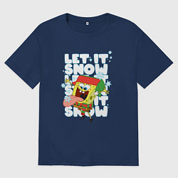 Футболка оверсайз мужская LET IT SNOW ГУБКА БОБ, цвет: тёмно-синий