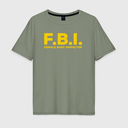 Футболка оверсайз мужская FBI Женского тела инспектор, цвет: авокадо