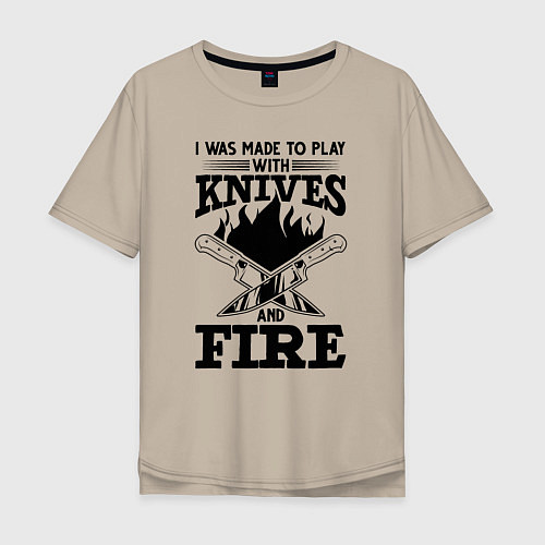 Мужская футболка оверсайз Меня заставили играть с ножами и огнем / Миндальный – фото 1