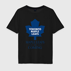 Мужская футболка оверсайз Toronto Maple Leafs are coming Торонто Мейпл Лифс