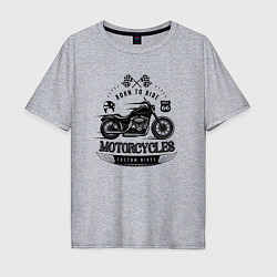Футболка оверсайз мужская Motorcycle Born to ride, цвет: меланж