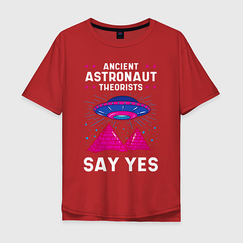 Мужская футболка оверсайз Ancient Astronaut Theorist Say Yes / Красный – фото 1