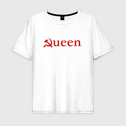 Футболка оверсайз мужская Queen Серп и Молот Надпись, цвет: белый