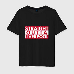 Мужская футболка оверсайз Straight Outta Liverpool