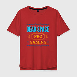 Футболка оверсайз мужская Dead Space PRO Gaming, цвет: красный