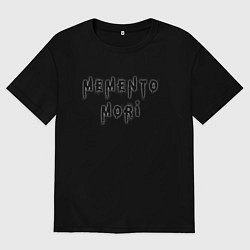 Футболка оверсайз мужская Memento Mori Помни о Смерти Надпись, цвет: черный