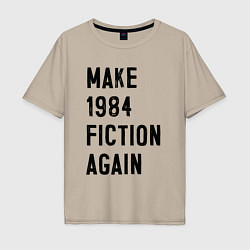 Футболка оверсайз мужская Сделайте 1984 снова литературой, цвет: миндальный