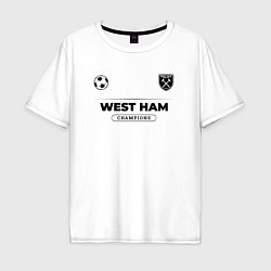 Футболка оверсайз мужская West Ham Униформа Чемпионов, цвет: белый