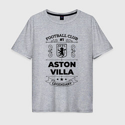 Футболка оверсайз мужская Aston Villa: Football Club Number 1 Legendary, цвет: меланж