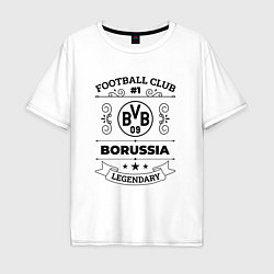 Футболка оверсайз мужская Borussia: Football Club Number 1 Legendary, цвет: белый