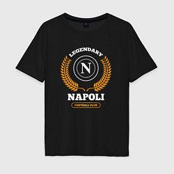 Мужская футболка оверсайз Лого Napoli и надпись Legendary Football Club