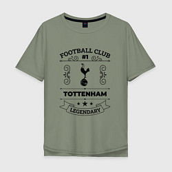 Футболка оверсайз мужская Tottenham: Football Club Number 1 Legendary, цвет: авокадо