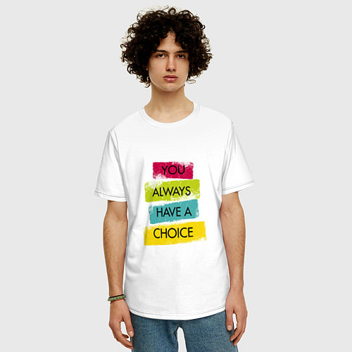Мужская футболка оверсайз You always have a choice-quote / Белый – фото 3
