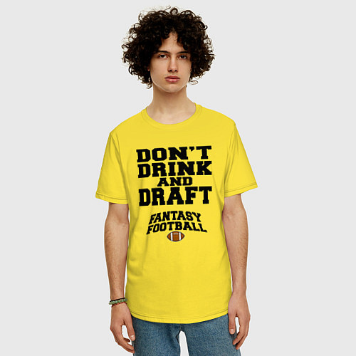 Мужская футболка оверсайз Не пить и драфт в Фэнтези футбол / Желтый – фото 3